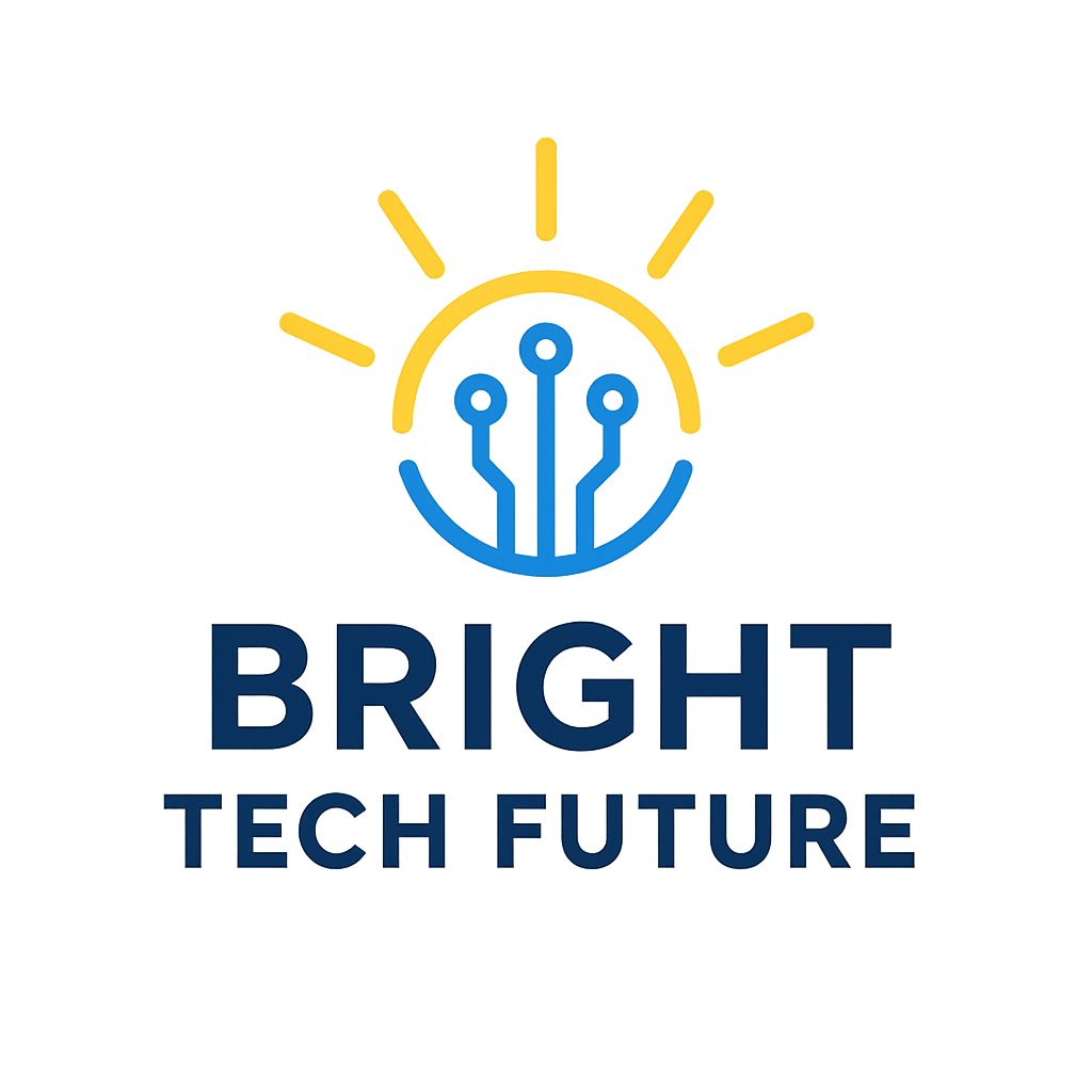 BRIGHT TECH FUTURE